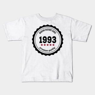 Making history since 1993 badge Kids T-Shirt